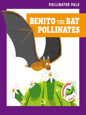 cover image of Benito the Bat Pollinates